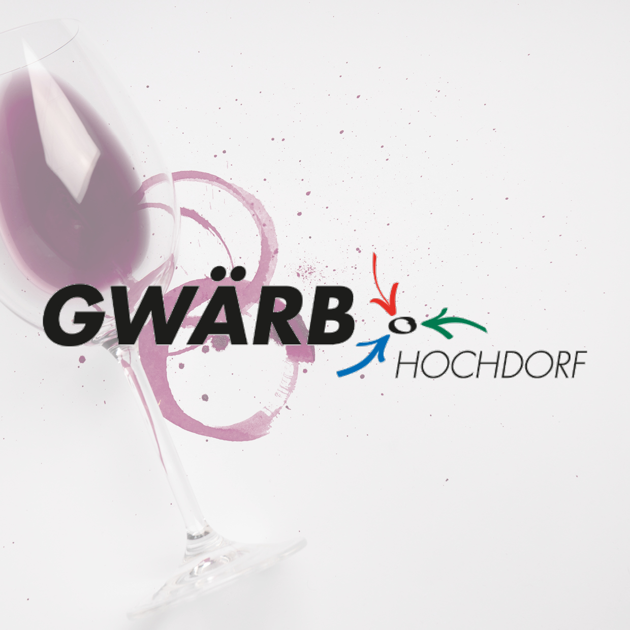 Weinglas mit Rotweinfleck und dem Schriftzug 'GWÄRB' in fetter Schrift sowie 'HOCHDORF' in dünner Schrift mit drei farbigen Pfeilen, die auf einen kleinen Kreis zeigen